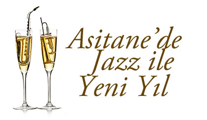 Asitane'de Jazz ile Yeni Yl